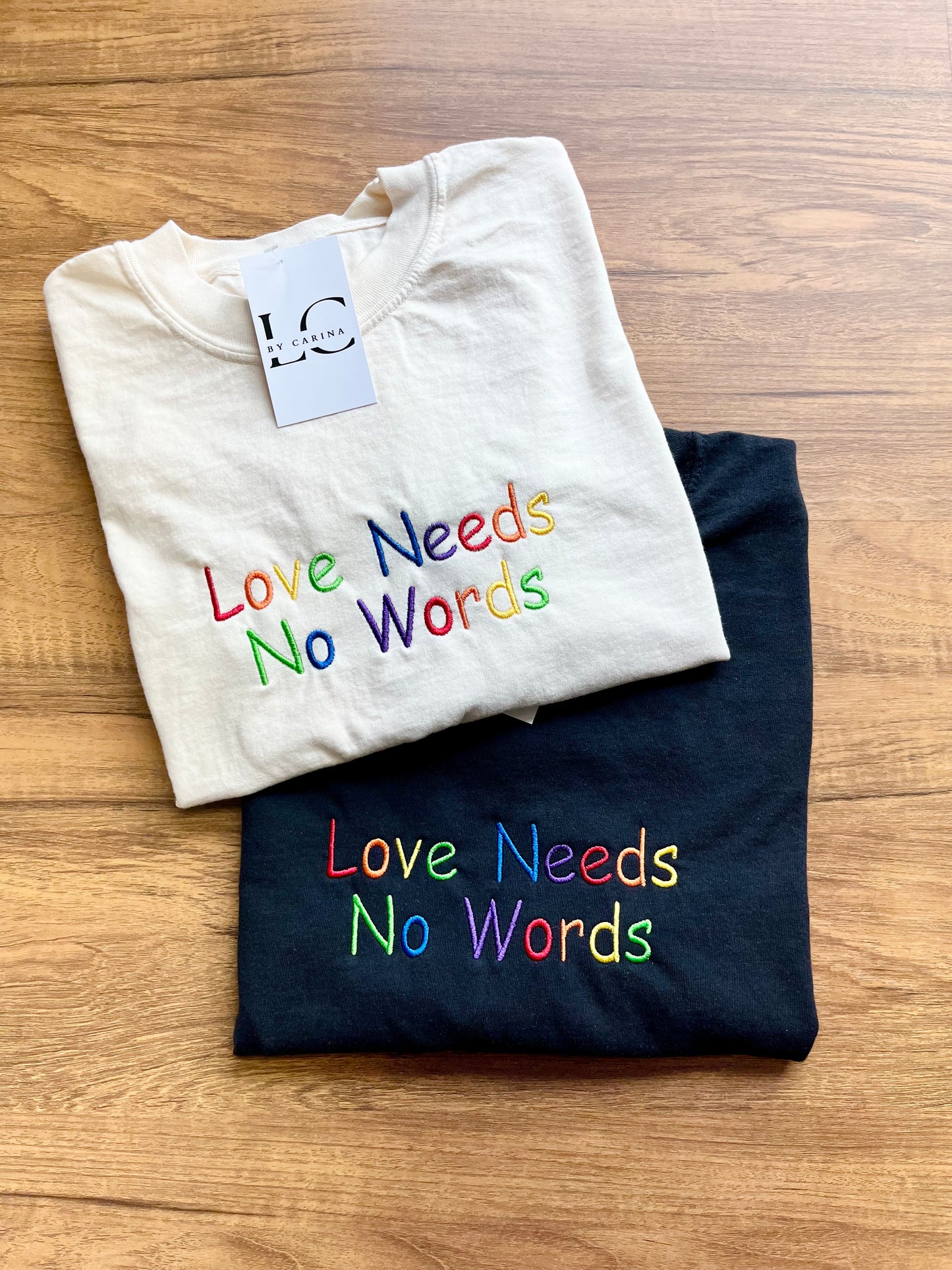 Love Needs No Words Embroidered Shirt
