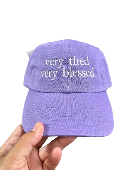 “Very Tired Very Blessed” Embroidered Hat