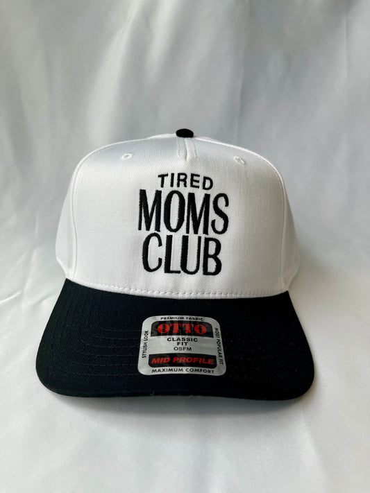 Tired Moms Club Hat